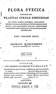 Cover of: Flora Svecica enumerans plantas Sveciæ indigenas, cum synopsi classium ordinamque, characteribus ...