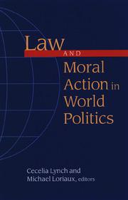 Cover of: Law and Moral Action in World Politics | Michael, editors Loriaux