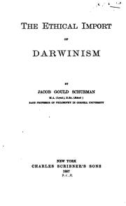 Cover of: The Ethical Import of Darwinism by Jacob Gould Schurman