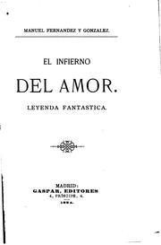 Cover of: El infierno del amor: Leyenda fantástica