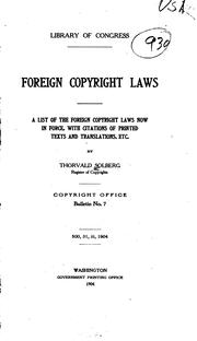 Cover of: Foreign Copyright Laws: A List of the Foreign Copyright Laws Now in Force ...