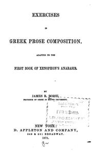 Cover of: Exercises in Greek Prose Composition: Adapted to the First Book of Xenophon's Anabasis