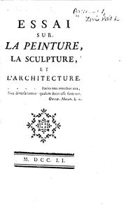 Cover of: Essai sur la peinture, la sculpture et l'architecture