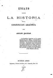 Cover of: Ensayo sobre la historia de la Constitucion Argentina by Adolfo Saldías