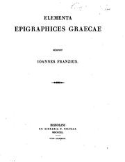 Cover of: Elementa epigraphices Graecae by Johannes Franz