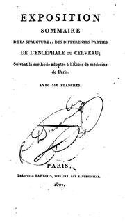 Cover of: Exposition sommaire de la structure et des différentes parties de l'encéphale ou cerveau ...