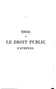 Cover of: Essais sur le droit public et privé de la république athénienne