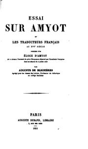 Essai sur Amyot et les traducteurs français au XVIe siècle ; précédé d'un Éloge d'Amyot by Auguste de Blignières