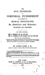 Cover of: The Evil Tendencies of Corporal Punishment as a Means of Moral Discipline in Families and ..