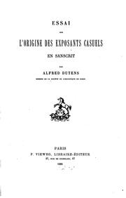 Cover of: Essai sur l'origine des exposants casuels en sanscrit