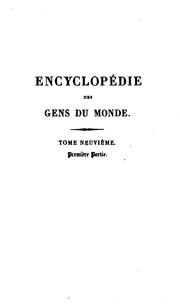 Cover of: Encyclopédie des gens du monde: répertoire universel des sciences, des lettres et des arts; avec ... by Artaud de Montor