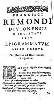 Cover of: Francisci Remondi ...: Epigrammata et elegiae