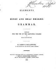 Cover of: Elements of Hindī and Braj Bhākhā Grammar: Compiled for the Use of the East ... | James Robert Ballantyne