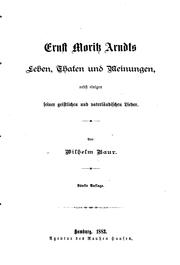 Cover of: Ernst Moritz Arndts Leben thaten und Meinungen: Nebst einigen seiner Geistlichen und ...