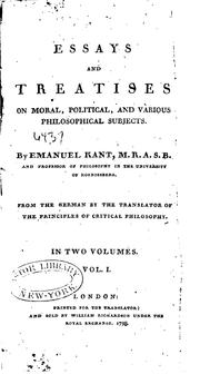 Cover of: Essays and Treatises on Moral, Political, and Various Philosophical Subjects | Immanuel Kant