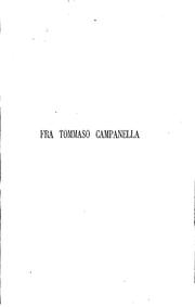 Cover of: Fra Tommaso Campanella, la sua congiura, i suoi processi e la sua pazzia, con 67 poesie di fra ...