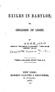 Cover of: Exiles in Babylon; Or, Children of Light by A. L. O. E.