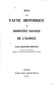 Cover of: Essai d'une faune historique des mammifères sauvages de l'Alsace by Charles Gérard