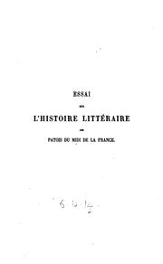 Cover of: Essai sur l'histoire littéraire des patois du midi de la France aux XVI et ...