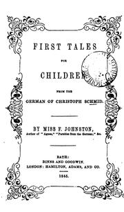 Cover of: First tales for children [tr.] from the Germ. by miss F. Johnston