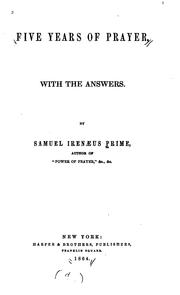 Cover of: Five Years of Prayer, with the Answers: With the Answers by Samuel Irenæus Prime