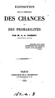 Cover of: Exposition de la théorie des chances et des probabilités by A. A. Cournot