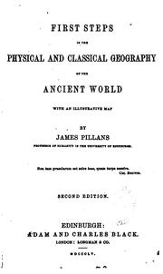 Cover of: First steps in the physical and classical geography of the ancient world by James Pillans