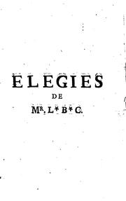 Cover of: Elégies de Mr. L*B*C.