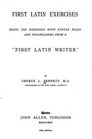 Cover of: First Latin Exercises: Being the Exercises with Syntax Rules and Vocabularies from a "First ... by George Lovett Bennett