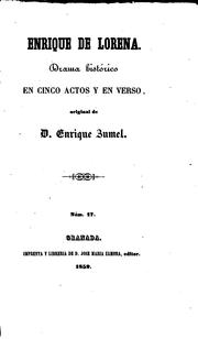 Cover of: Enrique de Lorena: Drama histórico en cinco actos y en verso