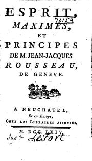 Esprit, maximes, et principes de M. Jean-Jacques Rousseau, de Genéve by Jean-Jacques Rousseau
