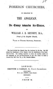 Cover of: Foreign Churches in Relation to the Anglican: An Essay Towards Re-union by William James Early Bennett