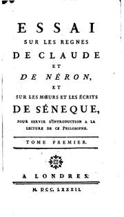 Cover of: Essai sur les règnes de Claude et de Néron: et sur les moeurs et les écrits ...