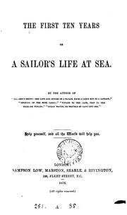 Cover of: The first ten years of a sailor's life, by the author of 'All about ships'.