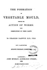 Cover of: The Formation of Vegetable Mould, Through the Action of Worms with Observations on Their Habits ...