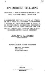 Cover of: Ephemerides Tullianae rerum inde ab exsilio Ciceronis (Mart. LVIII A. Chr.) usque ad extremum ...