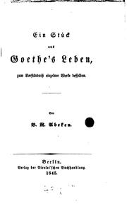 Ein Stück aus Goethe's Leben, zum Verständniss einzelner Werke desselben by Bernhard Rudolf Abeken