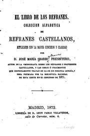 Cover of: El libro de los refranes: Colección alfabética de Refranes Castellanos ... by José María Sbarbi y Osuna