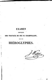 Cover of: Examen critique des travaux de feu M. Champollion sur les hiéroglyphes