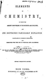 Cover of: Elements of Chemistry ...: Illustrated by Numerous Engravings, and Designed for the Use of ... by J. L. Comstock, J. L. Comstock