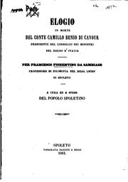 Cover of: Elogio in morte del conte Camillo Benso di Cavour, presidente del Consiglio dei ministri del ...