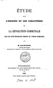 Cover of: Etude sur l'origine et les caractères de la révolution communale dans les ... by Henri Klipffel