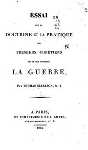 Cover of: Essai sur la doctrine et la pratique des premiers ehrétiens en ce qui concerne la guerre