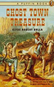 Cover of: Ghost town treasure. by Clyde Robert Bulla