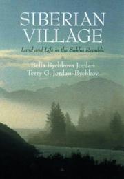 Cover of: Siberian village: land and life in the Sakha Republic