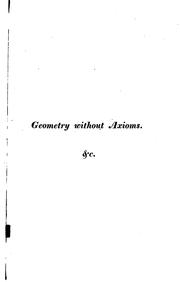 Cover of: Geometry Without Axioms; Or the First Book of Euclid's Elements. With Alterations and Familiar ...