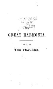 Cover of: The Great Harmonia: A Philosophical Revelation of the Natural, Spiritual and Celestial Universe by Andrew Jackson Davis