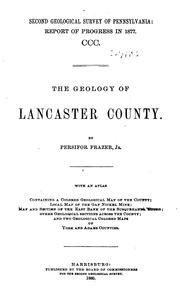The Geology of Lancaster County by Persifor Frazer