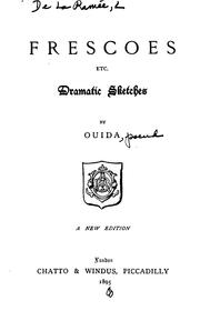 Cover of: Frescoes, Etc.: Dramatic Sketches by Ouida