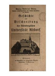 Cover of: Georg Andreas Wills ... Geschichte und Beschreibung der nürnbergischen Universität Altdorf